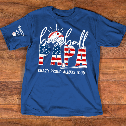 Personalized Baseball Papa Shirt, Crazy Proud Always Loud Grandpa T Shirt, Custom Kids Names Sleeve