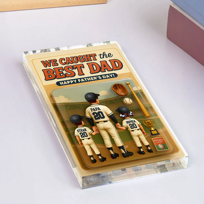 We Caught the Best Dad Baseball 2025, Custom Figure Personalized Acrylic Block Plaque