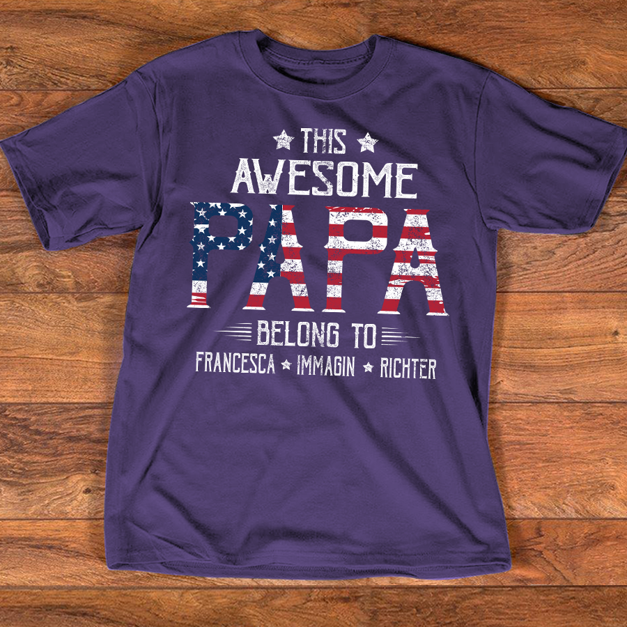 Personalized This Awesome PAPA Belongs To T Shirt, Custom Family Names with American Flag Design, Perfect Gift for Father’s Day