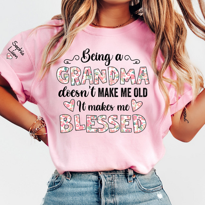 Being a Grandma Doesn't Make Me Old, It Makes Me Blessed T Shirt, Perfect Gift for Grandmothers