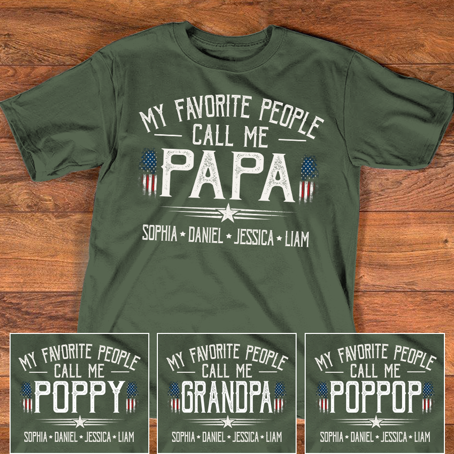 Custom My Favorite People Call Me Papa Shirt, Personalized with Grandkids Names, American Flag Graphic