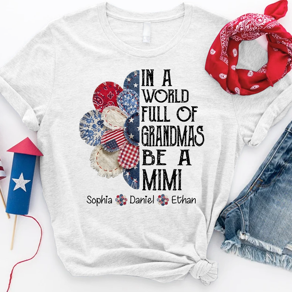 Custom Mimi Shirt, In a World Full of Grandmas Be a Mimi with Kids Names, Ideal Gift for Mimi, Patriotic T Shirt for Mother's Day