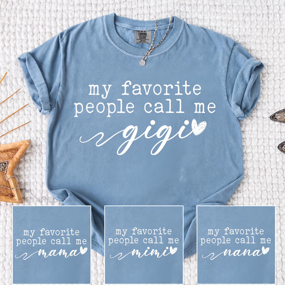 Comfort Colors® My Favorite People Call Me Gigi Shirt, Cute Gigi Grandma Tee with Heart Design