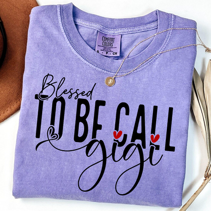 Comfort Colors® T-Shirt Personalized Blessed To Be Call Gigi Name Crewneck, Custom Grandma And Kids