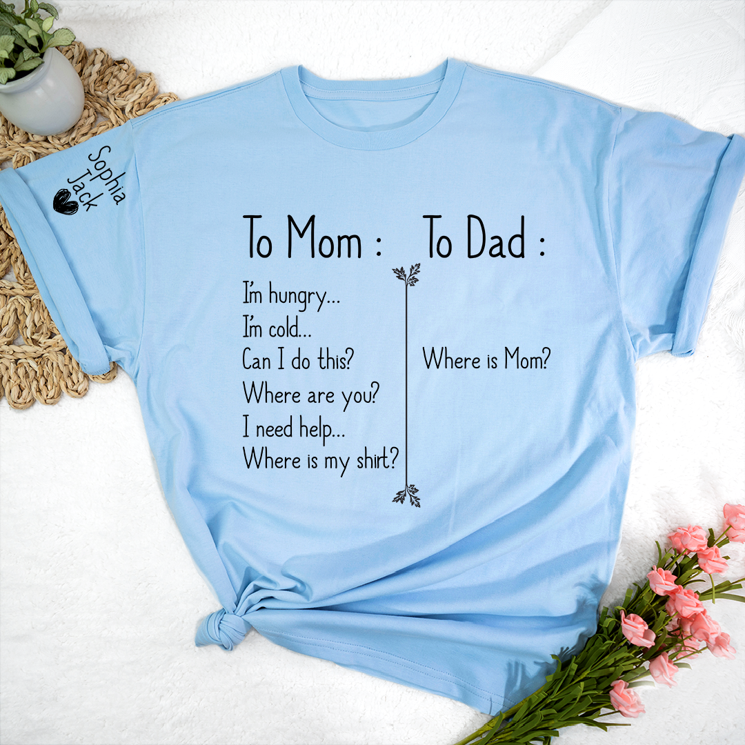 Funny To Mom To Dad T-Shirt - Custom Kids Name Sleeve Personalized Mom Shirt