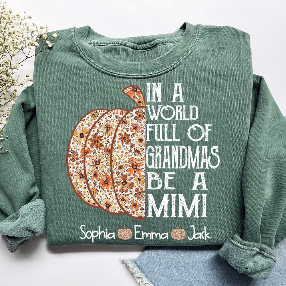 Personalized Custom In A World Full Of Grandmas Be A Mimi, Give For Grandma And Kids