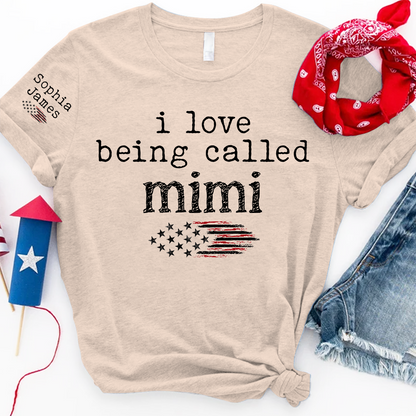 I Love Being Called Mimi T Shirt, Custom Mom Shirt with American Flag Design, Perfect Gift for Mother's Day