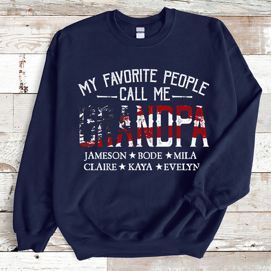 My Favorite People Call Me Grandpa, Papa American Flag Sweatshirt