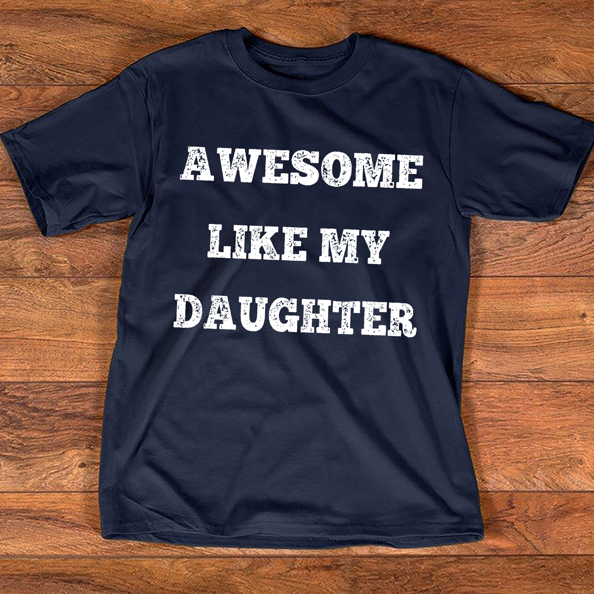 Awesome Like my daughter Mens t-shirt Fathers day Gift shirt for Dad Daddy Papa