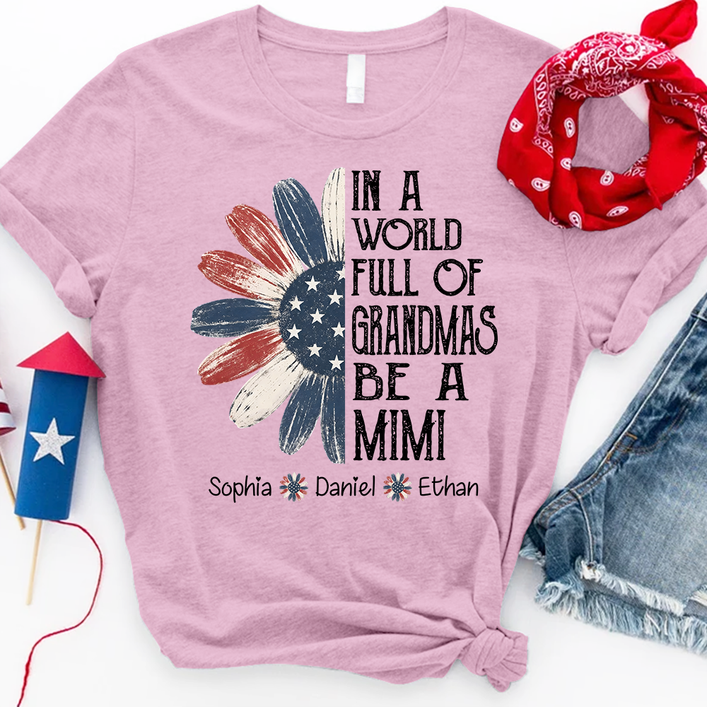 Patriotic Mimi Shirt, In a World Full of Grandmas Flower Design, Perfect Gift for Grandma