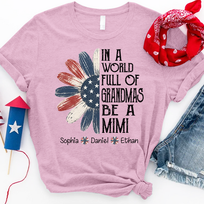 Patriotic Mimi Shirt, In a World Full of Grandmas Flower Design, Perfect Gift for Grandma