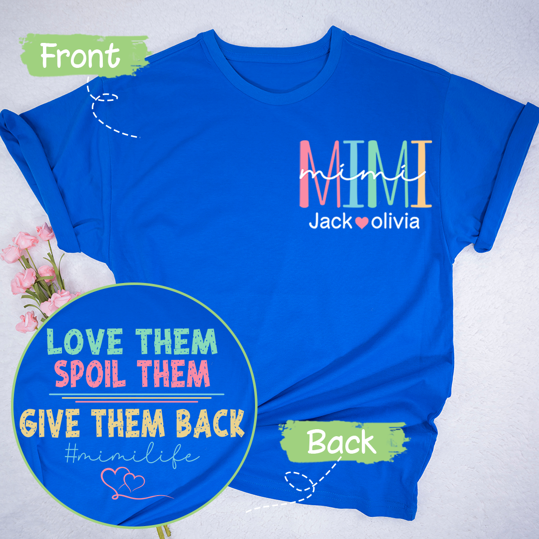Personalized Grandma Love Them Spoil Them Give Them Back, Custom Grandma And Grandkids Shirt