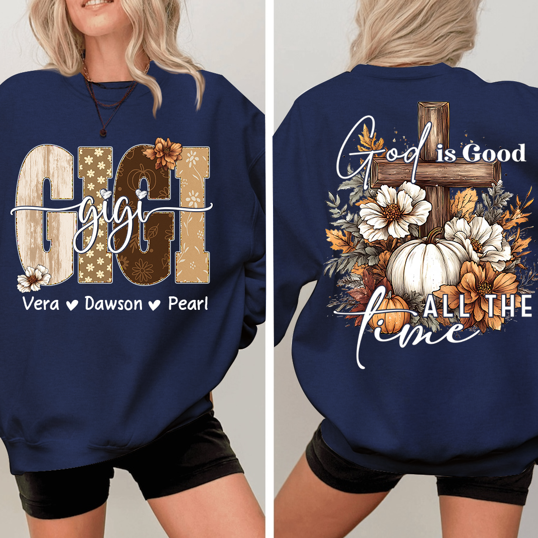 Personalized God Is Good All The Time Sweatshirt, Gift for Grandma and Kids