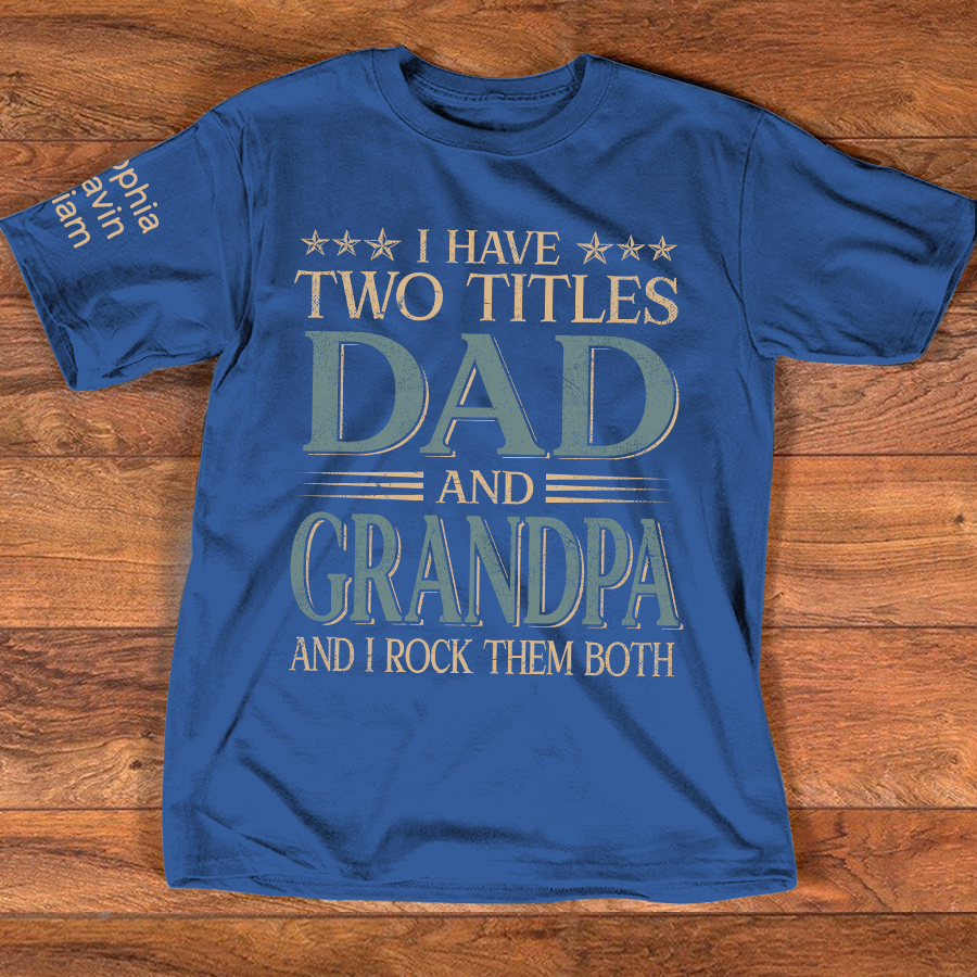 I Have Two Titles Dad And Grandpa And I Rock Them Both With Kids Vintage