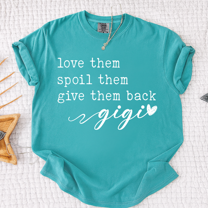 Comfort Colors® Gigi Shirt Personalized Gift For Grandma Love Them Spoil Them Give Them Back