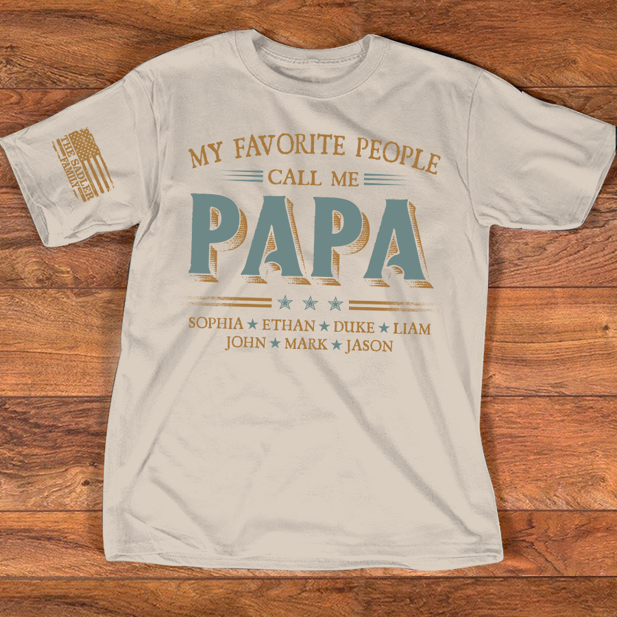 Personalized Papa Shirt with Kids Names, My Favorite People Call Me Papa T-Shirt Gift for Dad