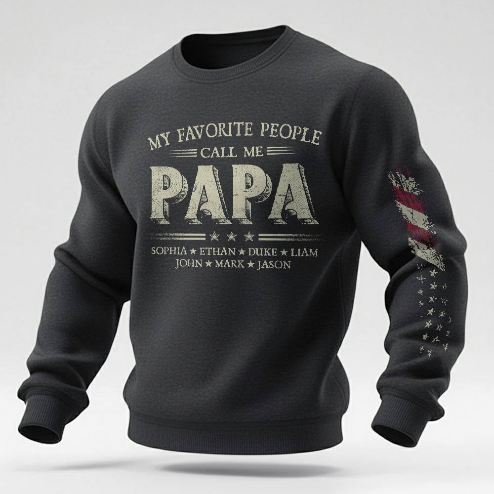 My Favorite People Call Me Papa Sweatshirt, Personalized Papa Shirt With Names