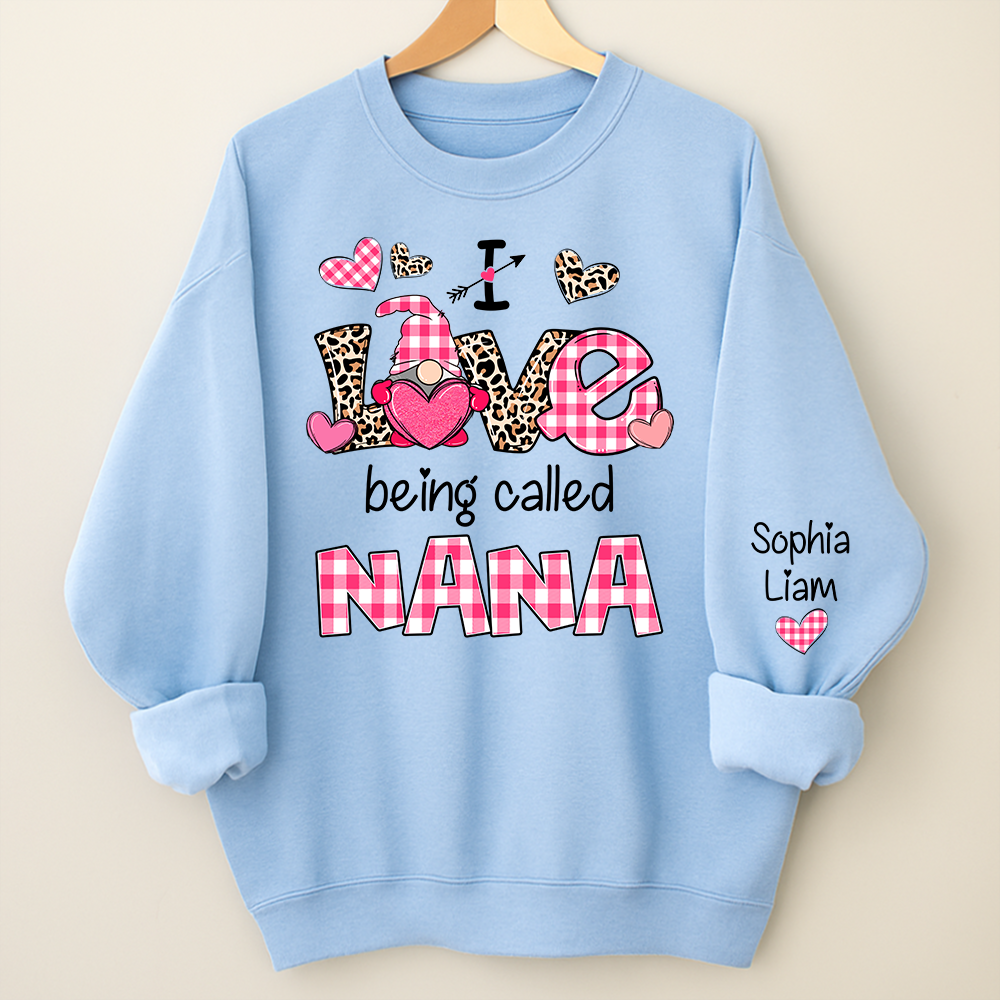 Personalized Nana Sweatshirt Valentine Gift I Love Being Called Nana with Grandkids Names