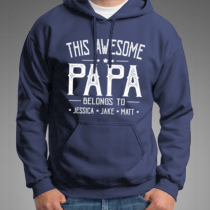 This Awesome Grandpa Belongs To Kids Hoodie, Custom Papa With Kids Names Hoodie, Gift For Hoodie Father Men's