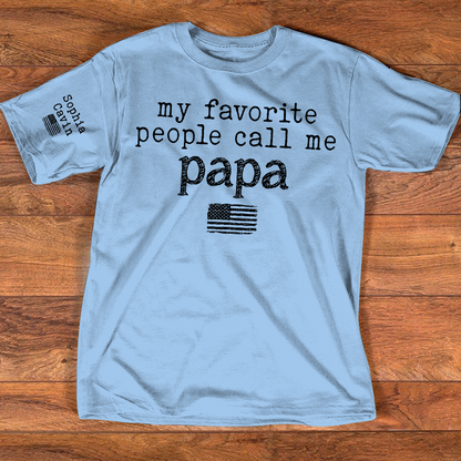 My Favorite People Call Me Papa Shirt, Personalized Papa Tee, American Flag Design, Gift for Dad Grandpa Fathers Day