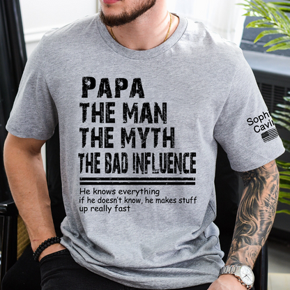 Papa The Man The Myth The Bad Influence Shirt, Funny Dad Grandpa Tee, Personalized Papa Shirt with Name on Sleeve, Gift for Father