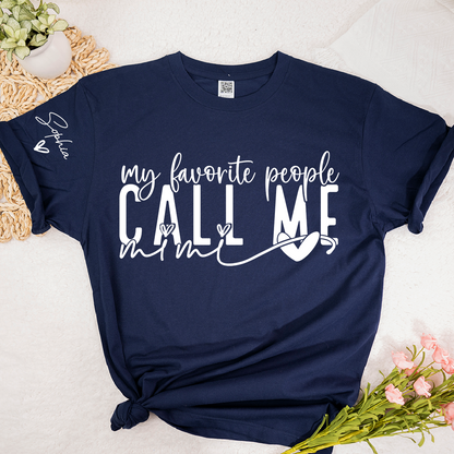 Personalized My Favorite People Call Me Mimi TShirt, Custom Name Tee For Grandma And Kids