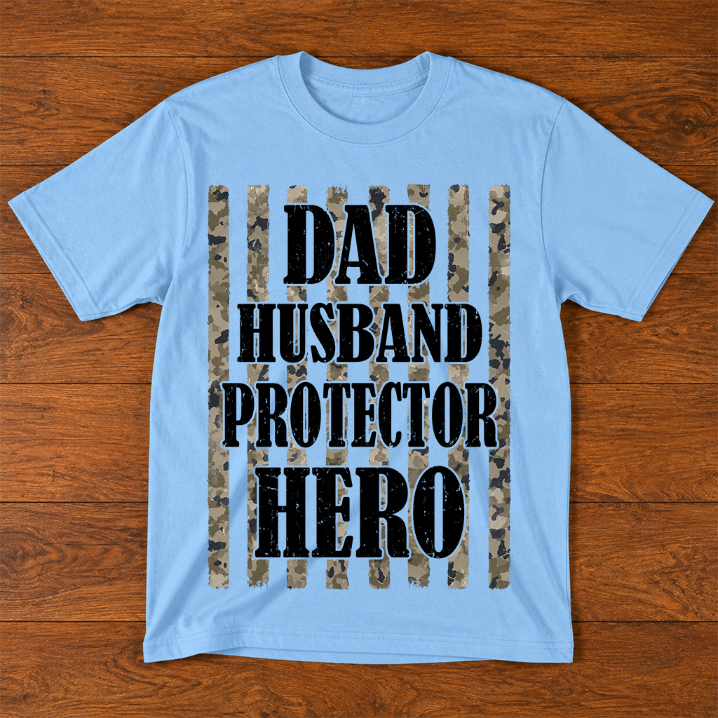 Dad Husband Protector Hero T-Shirt – Camouflage Patriotic Gift for Dad Daddy Papa