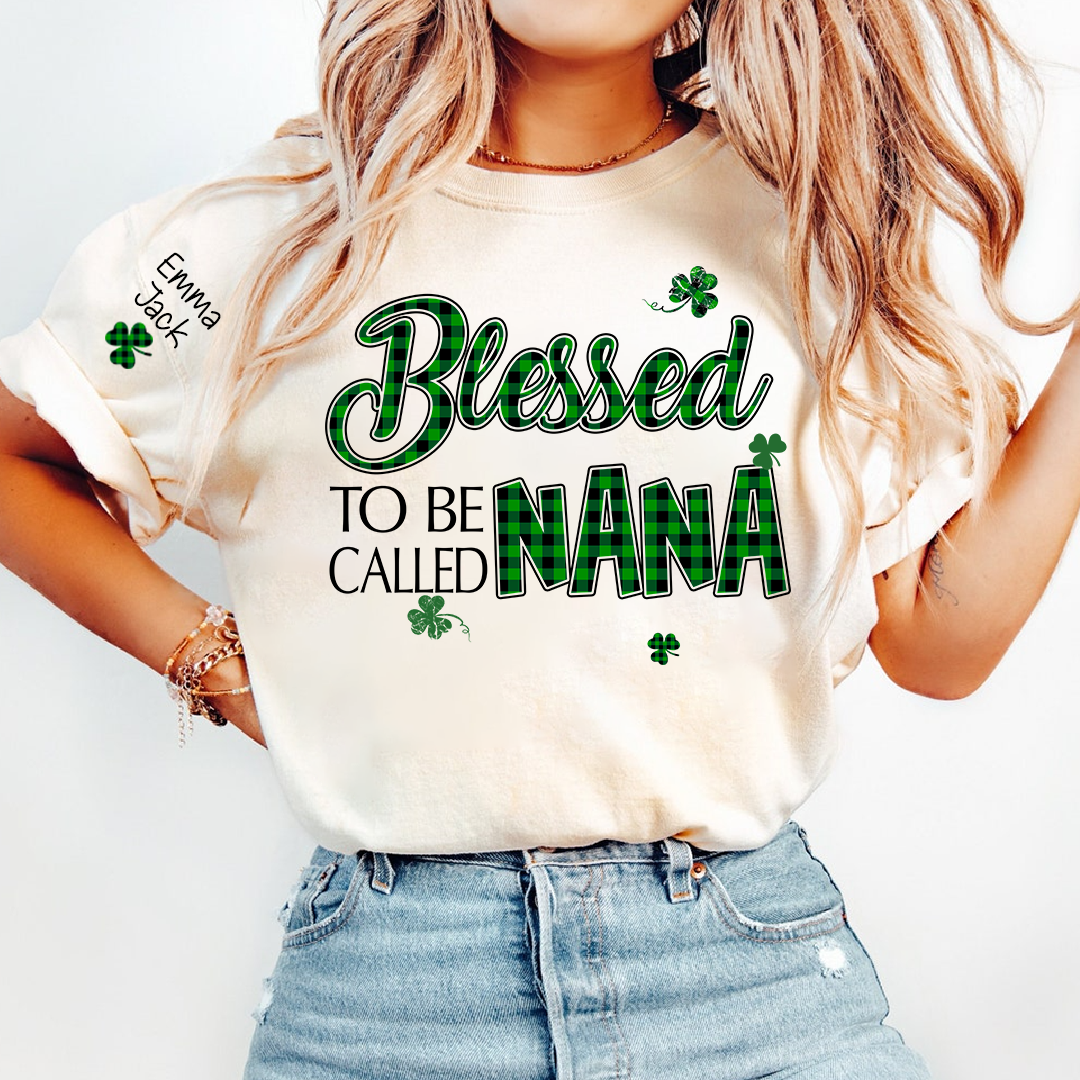 Personalized Nana T-shirt, Blessed to Be Called Nana Patrick's Day Gift for Grandma