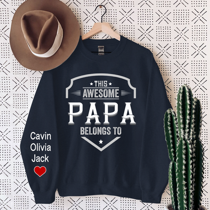 This Awesome Papa Belongs To, Custom Papa And Kids, Papa Gift Sweatshirt