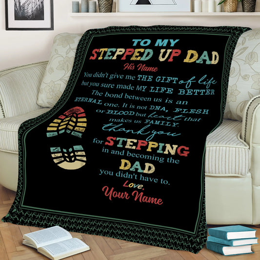 To My Stepped Up Dad Blanket, Custom Stepped Up Dad Fleece Sherpa Blanket, Father's Day Blanket For Step Dad