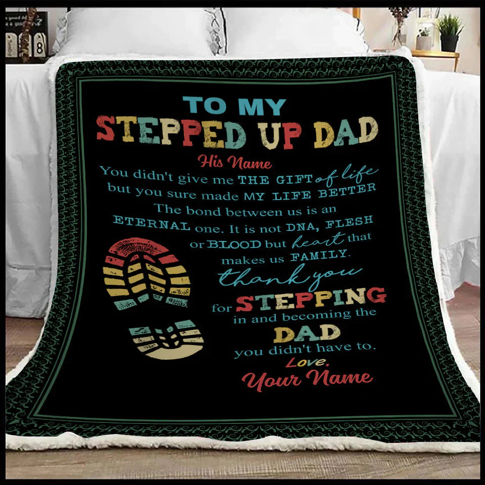 To My Stepped Up Dad Blanket, Custom Stepped Up Dad Fleece Sherpa Blanket, Father's Day Blanket For Step Dad