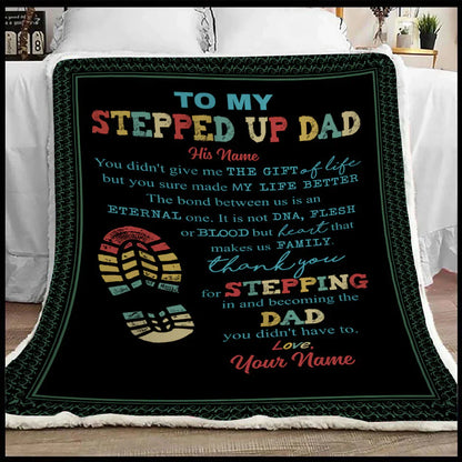 To My Stepped Up Dad Blanket, Custom Stepped Up Dad Fleece Sherpa Blanket, Father's Day Blanket For Step Dad