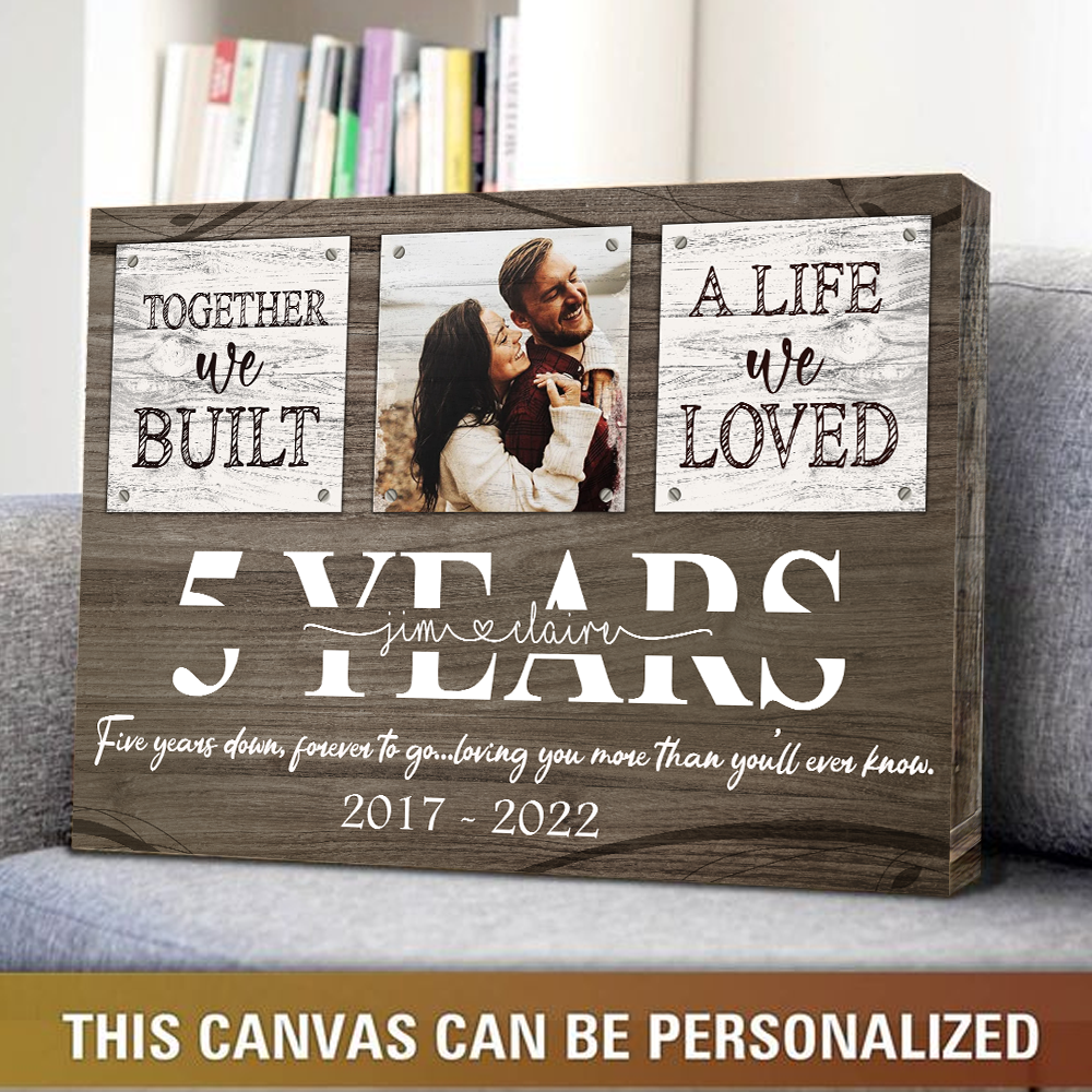 5 Year Anniversary Gift for Him, Custom Couple Photo, Together We Built A Life Canvas Wall Art for Bedroom