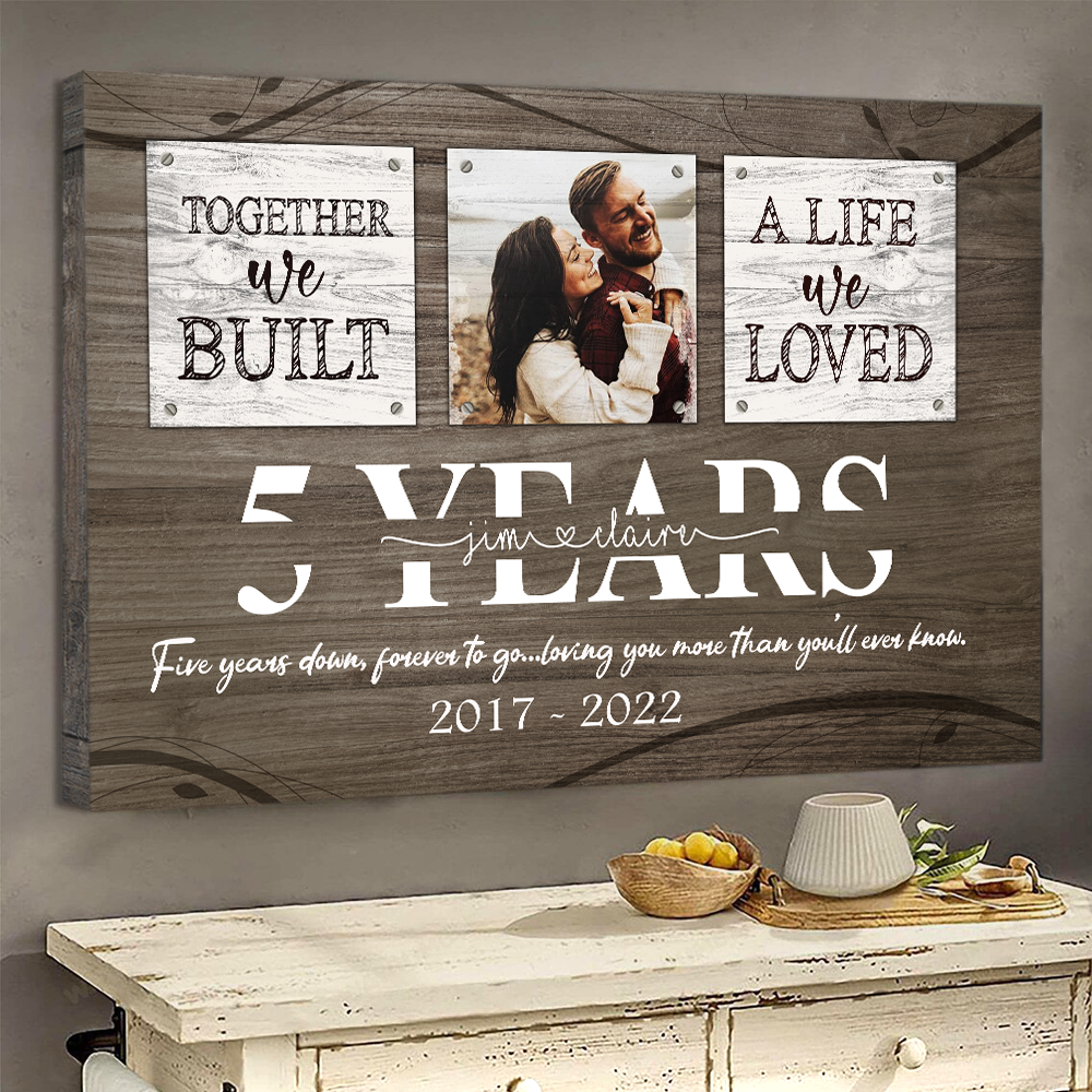 5 Year Anniversary Gift for Him, Custom Couple Photo, Together We Built A Life Canvas Wall Art for Bedroom
