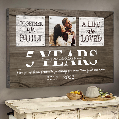 5 Year Anniversary Gift for Him, Custom Couple Photo, Together We Built A Life Canvas Wall Art for Bedroom