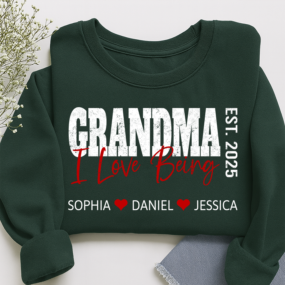 Custom I Love Being Grandma Sweatshirt – Personalized Names & Est Year Gift for Grandma