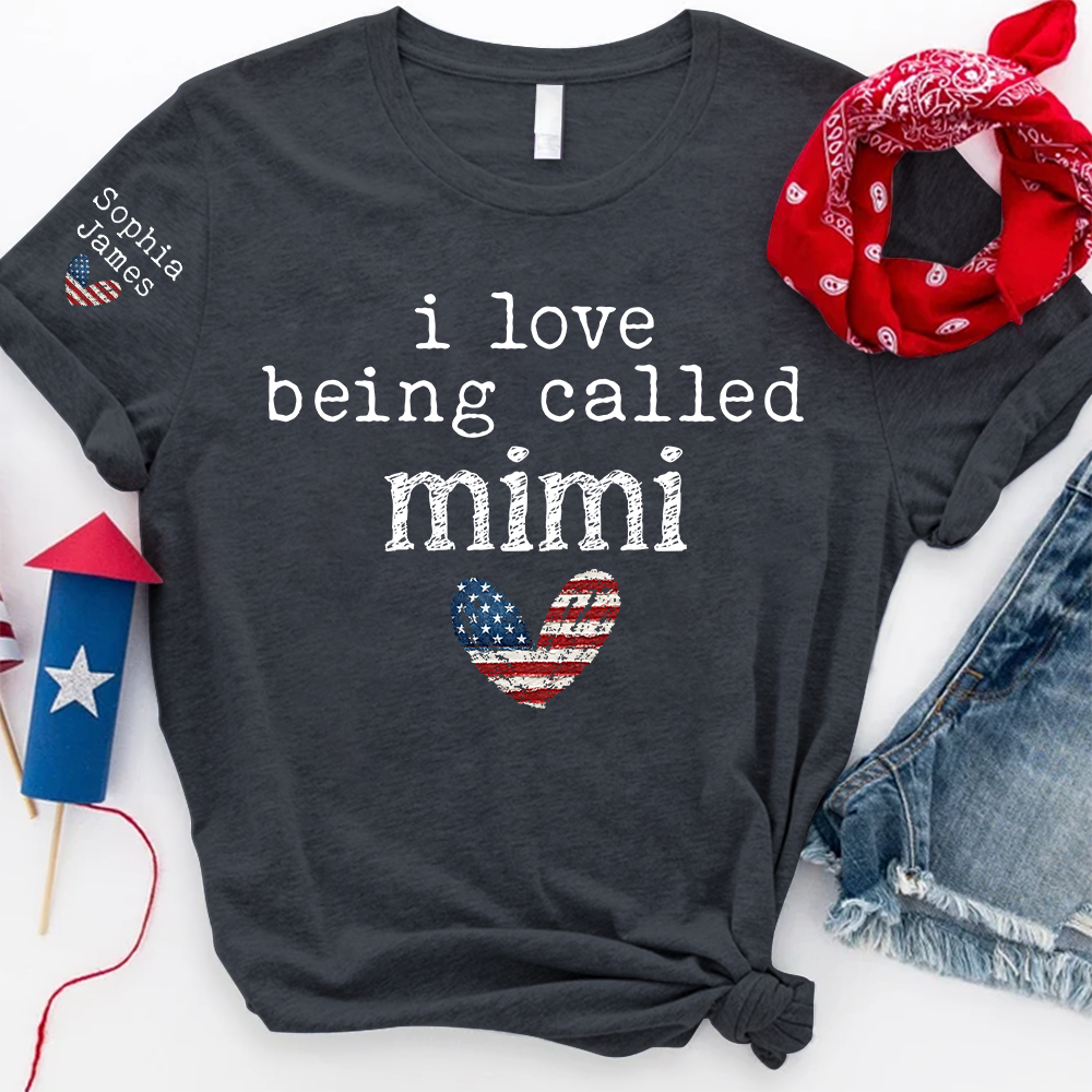 I Love Being Called Mimi Shirt, Patriotic Heart Design, Custom Name, 4th of July Shirt, Independence Day Family T Shirt