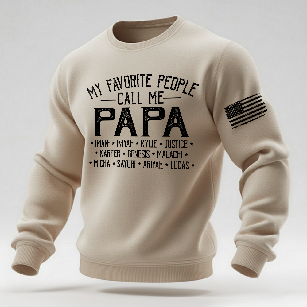 Personalized Papa Crewneck Sweatshirt with Custom Names, My Favorite People Call Me Papa Apparel