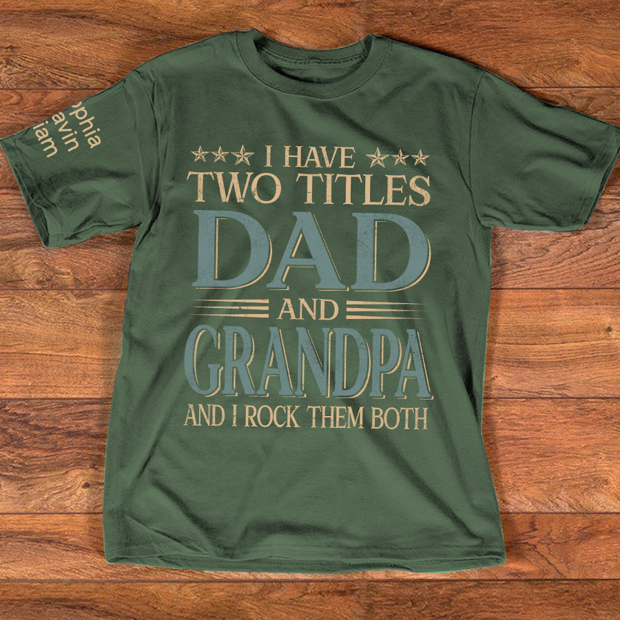 I Have Two Titles Dad And Grandpa And I Rock Them Both With Kids Vintage
