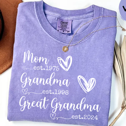 Personalized Grandma Shirt Mom Grandma Great Grandma Est Year Design, Custom Family Generation Shirt With Names or Years, Meaningful Family Keepsake Apparel for Women