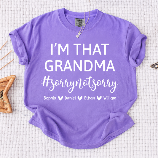 Comfort Colors I'm That Grandma Shirt Sorry Not Sorry with Grandkids Names Custom Grandma Tee Family Name Personalized