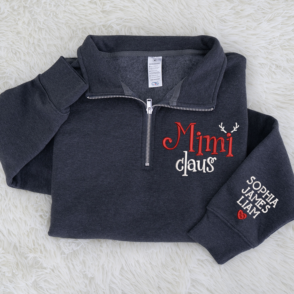 Custom Mimi Claus Quarter Zip – Personalized Christmas Sweatshirt for Grandma Or Mom With Kids Names Embroidery