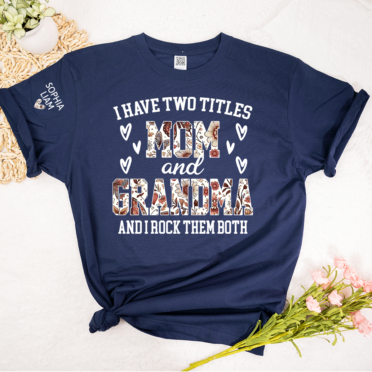 I Have Two Titles Mom and Grandma Shirt, Cute Family Gift for Mother and Grandmother