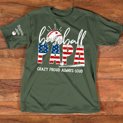 Personalized Baseball Papa Shirt, Crazy Proud Always Loud Grandpa T Shirt, Custom Kids Names Sleeve
