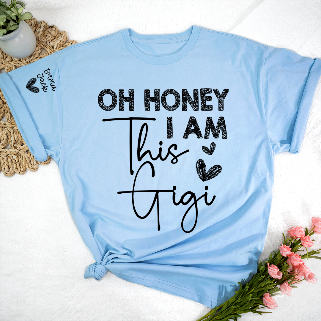 Funny Gigi Shirt Oh Honey I Am This Gigi Tee for Grandma Gift from Grandkids