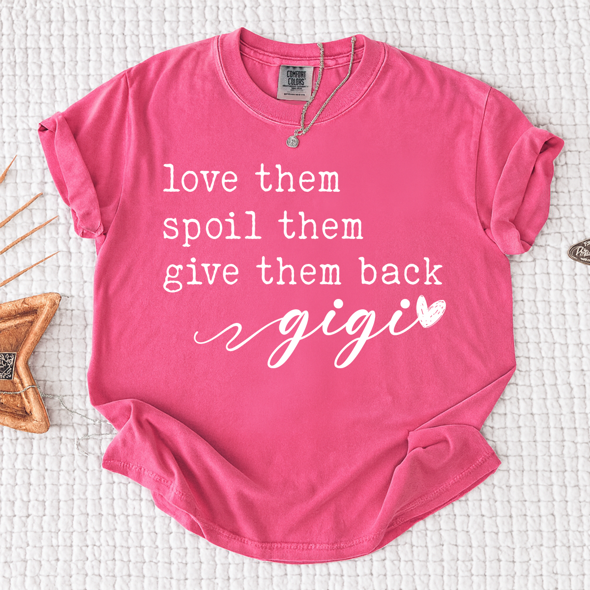 Comfort Colors® Gigi Shirt Personalized Gift For Grandma Love Them Spoil Them Give Them Back