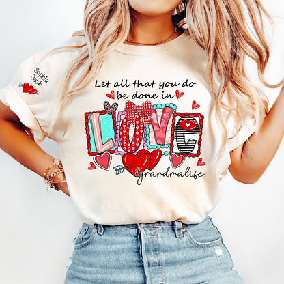 Grandma Life Shirt, Let All That You Do Be Done in Love Floral Graphic Tee, For Gift Grandma and Kids