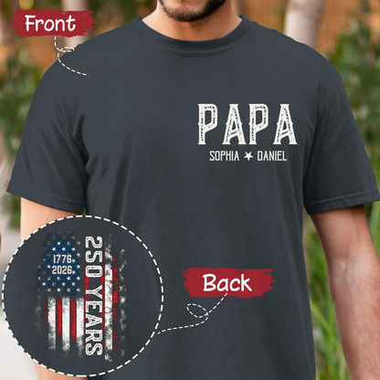 Personalized Family T Shirt for Papa, American Flag Design, Custom Family Names, 250th Anniversary Patriotic Gift