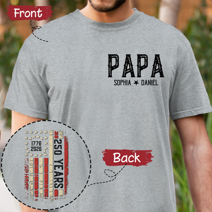 Personalized Papa Shirt, Custom Family Names T Shirt, 250th Anniversary American Flag Design, Patriotic Gift for Papa