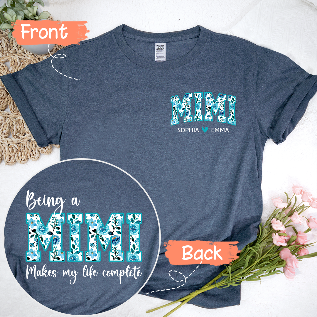 Being A Mimi Makes My Life Complete, Custom Mimi Floral 2 And Kids, Mother's Day TH